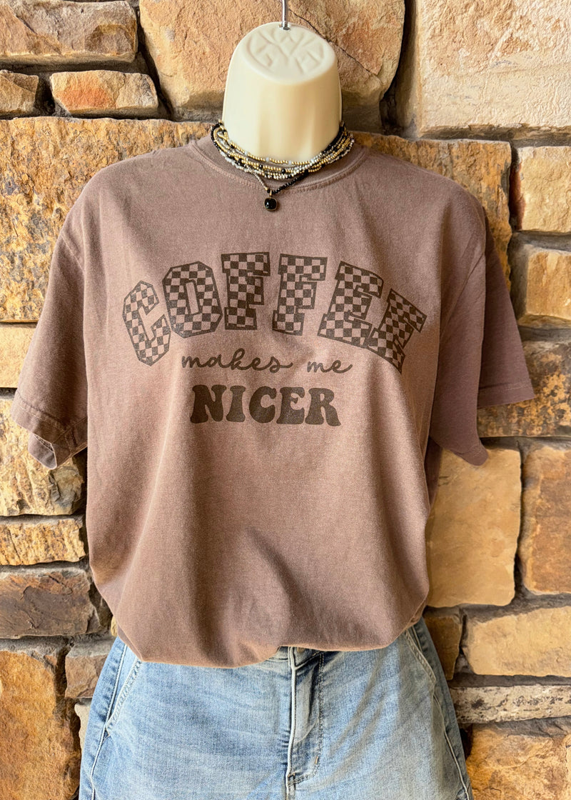 Coffee Makes me Nicer tee