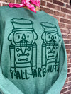 Y’all Are Nuts Crewneck