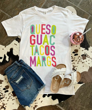 Queso, Guac, Tacos, Margs Tee